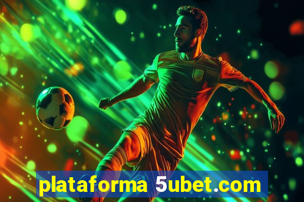 plataforma 5ubet.com